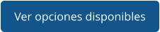 Ver opciones disponibles